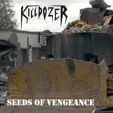 Killdozer (ESP) : Seeds of Vengeance